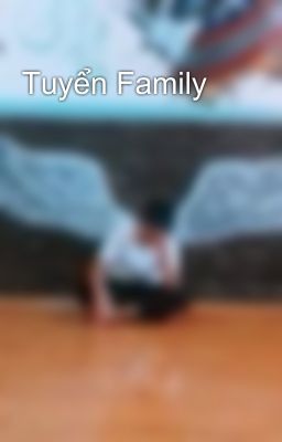 Tuyển Family 