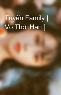 Tuyển Family [ Vô Thời Hạn ] 