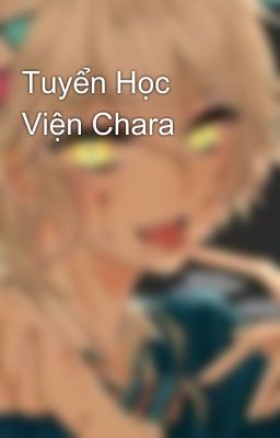 Tuyển Học Viện Chara