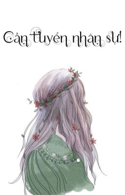 [ Tuyển mem gấp ] Cần nhân viên 