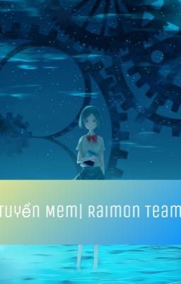 |Tuyển Mem| Raimon Team