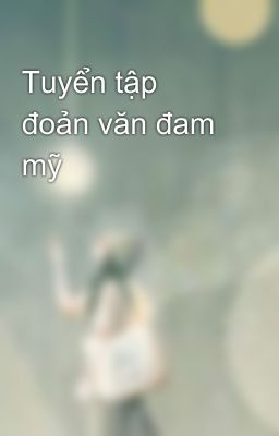 Tuyển tập đoản văn đam mỹ