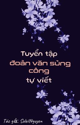 Tuyển Tập Đoản Văn Sủng Công Tự Viết