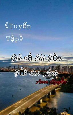 《Tuyển tập Jack_J97》Gói cả Sài Gòn gửi cho Anh