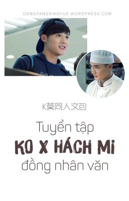 [Tuyển tập] KO x Hách Mi đồng nhân văn