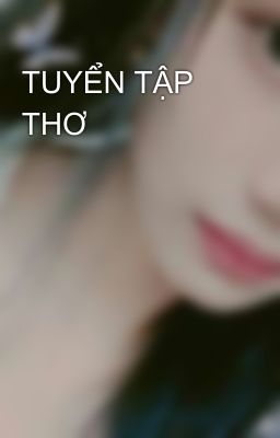 TUYỂN TẬP THƠ