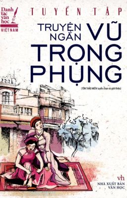 Tuyển Tập Truyện Ngắn Vũ Trọng Phụng