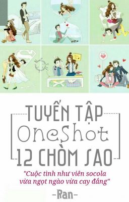 Tuyển tập truyện oneshot 12 chòm sao