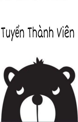 Tuyển Thành Viên