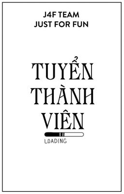 TUYỂN THÀNH VIÊN - J4F TEAM