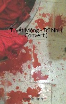 Tuyết Mộng - Trĩ Nhi ( Convert )