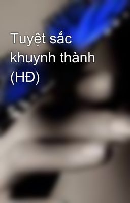 Tuyệt sắc khuynh thành (HĐ)