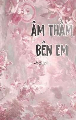 [TV]<>[BTHH] ÂM THẦM BÊN EM 