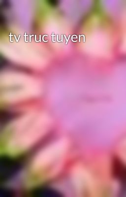 tv truc tuyen