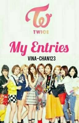 TWICE ◐ My Entries