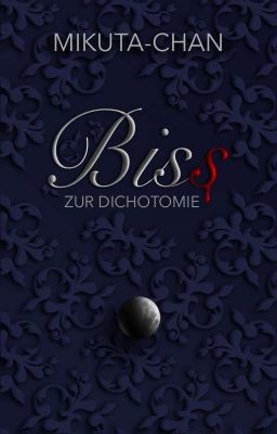 Twilight - Bis(s) zur Dichotomie