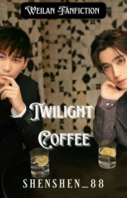 Twilight Coffee (Guardian Fanfiction) 