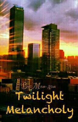 Twilight Melanchoy