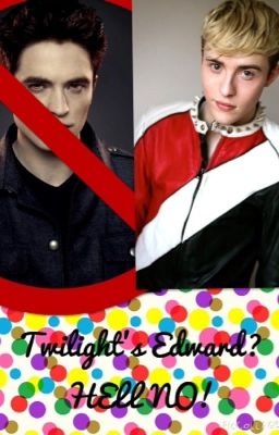 Twilight's Edward? HELL NO! (Jedward (Edward) Fanfic)