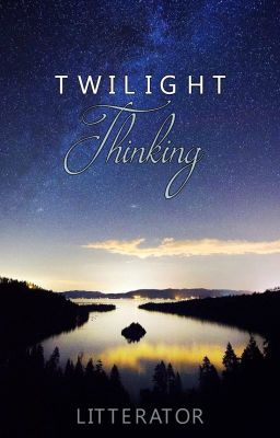 Twilight Thinking