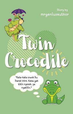 TWIN CROCODILE✔️ [Terbit di Jejak Publisher]