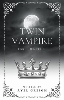 Twin Vampire: Fake Identities