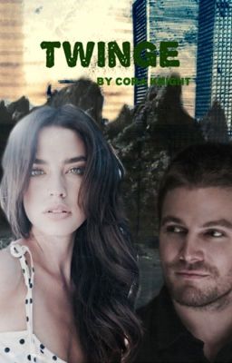 Twinge {An Arrow Fanfic}