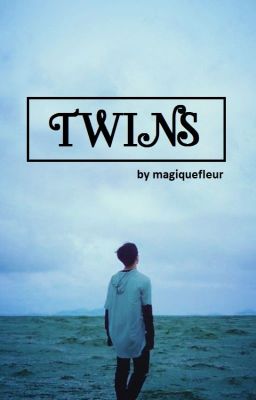 Twins |[jjk + pjm]| [Hiatus]