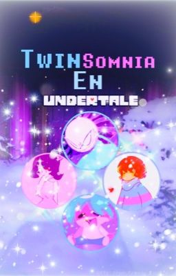 Twinsomnia en undertale