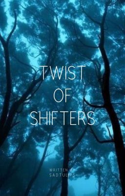 Twist Of Shifters (A Dark Guardian Series Fanfiction)