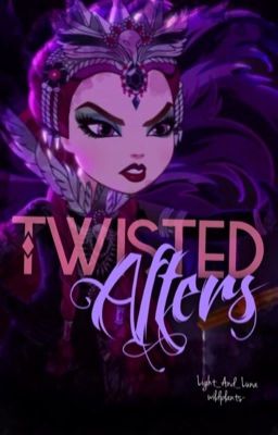 Twisted Afters: An Ever After High Fanfiction