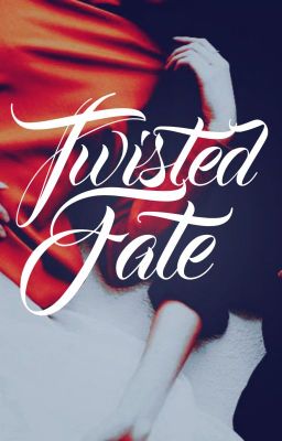 Twisted Fate