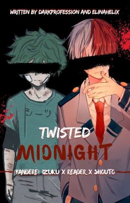 Twisted midnight {Yan!Tododeku} Collab. W/@DarkProfession