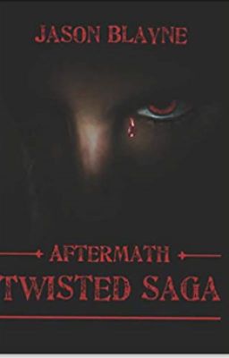 Twisted Saga Aftermath (Book 2 of 3)