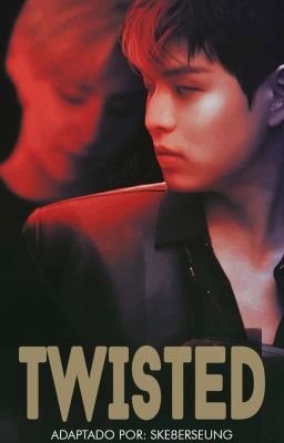 twisted ✰ seungchan