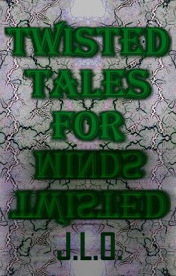 Twisted Tales for Twisted Minds