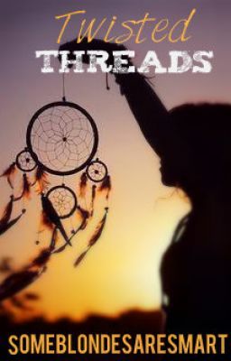 Twisted Threads (A Harry Styles Fan Fiction)