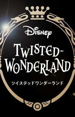 [Twisted Wonderland_AllMC] Tổng Hợp Vặn Vẹo Tiên Cảnh Đồng Nhân 