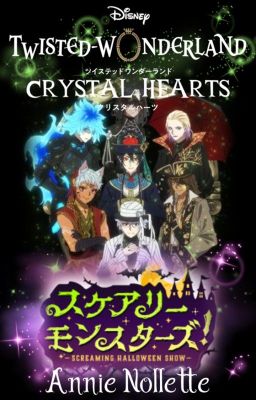 Twisted Wonderland: Crystal Hearts-Scary Monsters! ~Screaming Halloween Show~