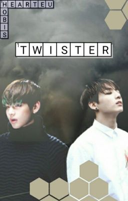 TwisteR [TaeKook]