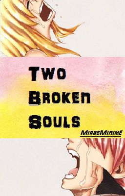 Two Broken Souls |Nalu AU|