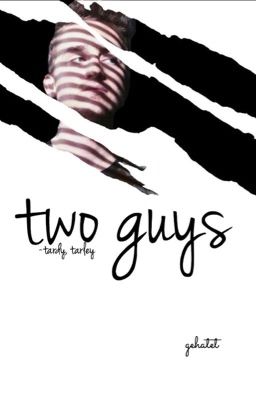 two guys - Tardy, Tarley