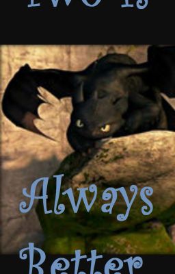 Two Is Always Better (HTTYD fanfic)