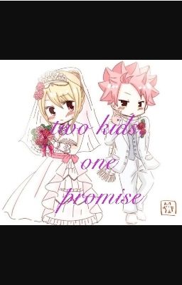 two kids, one promise (a nalu love story) (COMPLETE)