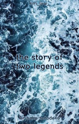 Two Legends' Story ❧ My Hero Academia