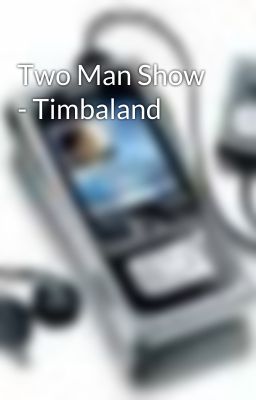 Two Man Show - Timbaland