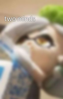 two minds