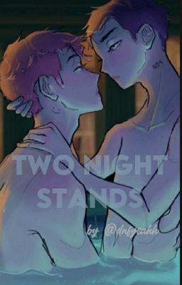 °Two Night Stands°