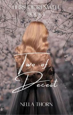 Two of Deceit (Heirs of Irenwell #2)