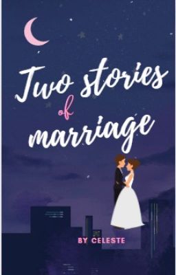 two stories of marriage